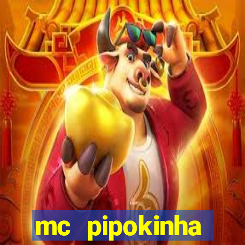 mc pipokinha vazados privacy